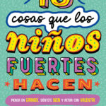 13 cosas que los niños fuertes hacen