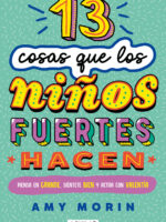 13 cosas que los niños fuertes hacen