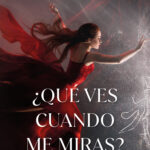 ¿Qué ves cuando me miras?