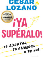 ¡Ya supéralo!