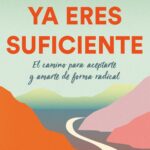 Ya eres suficiente