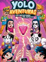 Yolo Aventuras 3. Los impostores del espacio