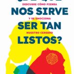 ¿De qué nos sirve ser tan listos? (Edición mexicana)