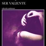 Ya no quiero ser valiente