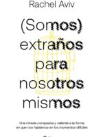 (Somos) extraños para nosotros mismos