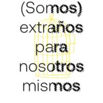(Somos) extraños para nosotros mismos (Edición mexicana)