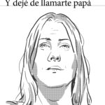 Y dejé de llamarte papá