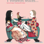 Y vivieron felices…