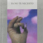 Ya no te necesito