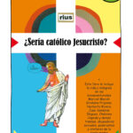 ¿Sería católico Jesucristo? ( Colección Rius )