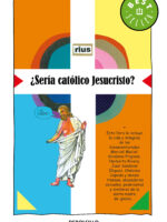 ¿Sería católico Jesucristo? ( Colección Rius )