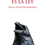 Y mi palabra es la ley