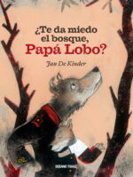¿Te da miedo el bosque, Papá Lobo?