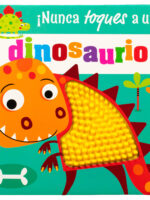 ¡Nunca Toques A Un Dinosaurio!