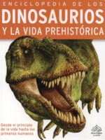 384 Paginas: Enciclopedia De Los Dinosaurios Y La Vida Prehistorica