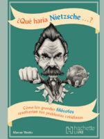 ¿Qué haría Nietzsche...?