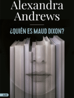 ¿Quién es Maud Dixon?