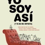 Yo soy así (y ya no me importa)