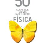 50 cosas que hay que saber sobre física