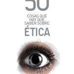 50 cosas que hay que saber sobre ética