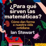 ¿Para qué sirven las matemáticas?