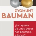 ¿La riqueza de unos pocos nos beneficia a todos?