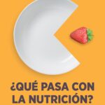¿Qué pasa con la nutrición?