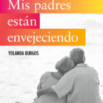 ¿Qué hago? Mis padres están envejeciendo