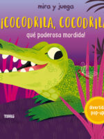 ¡Cocodrila, cocodrila, qué poderosa mordida! (divertidos pop-ups)