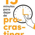 15 minutos para dejar de procrastinar