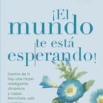 ¡El mundo te está esperando!