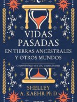 Vidas pasadas en tierras ancestrales y otros mundos