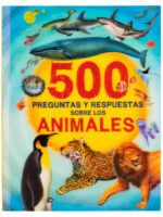 500 Preguntas Y Respuestas: Sobre Los Animales