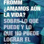 ¿Amamos aún la vida?