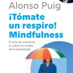 ¡Tómate un respiro! Mindfulness