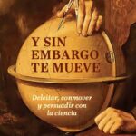 Y sin embargo te mueve