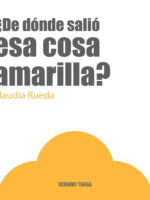 ¿De dónde salió esa cosa amarilla?