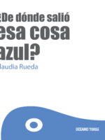 ¿De dónde salió esa cosa azul?