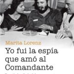 Yo fui la espía que amó al Comandante