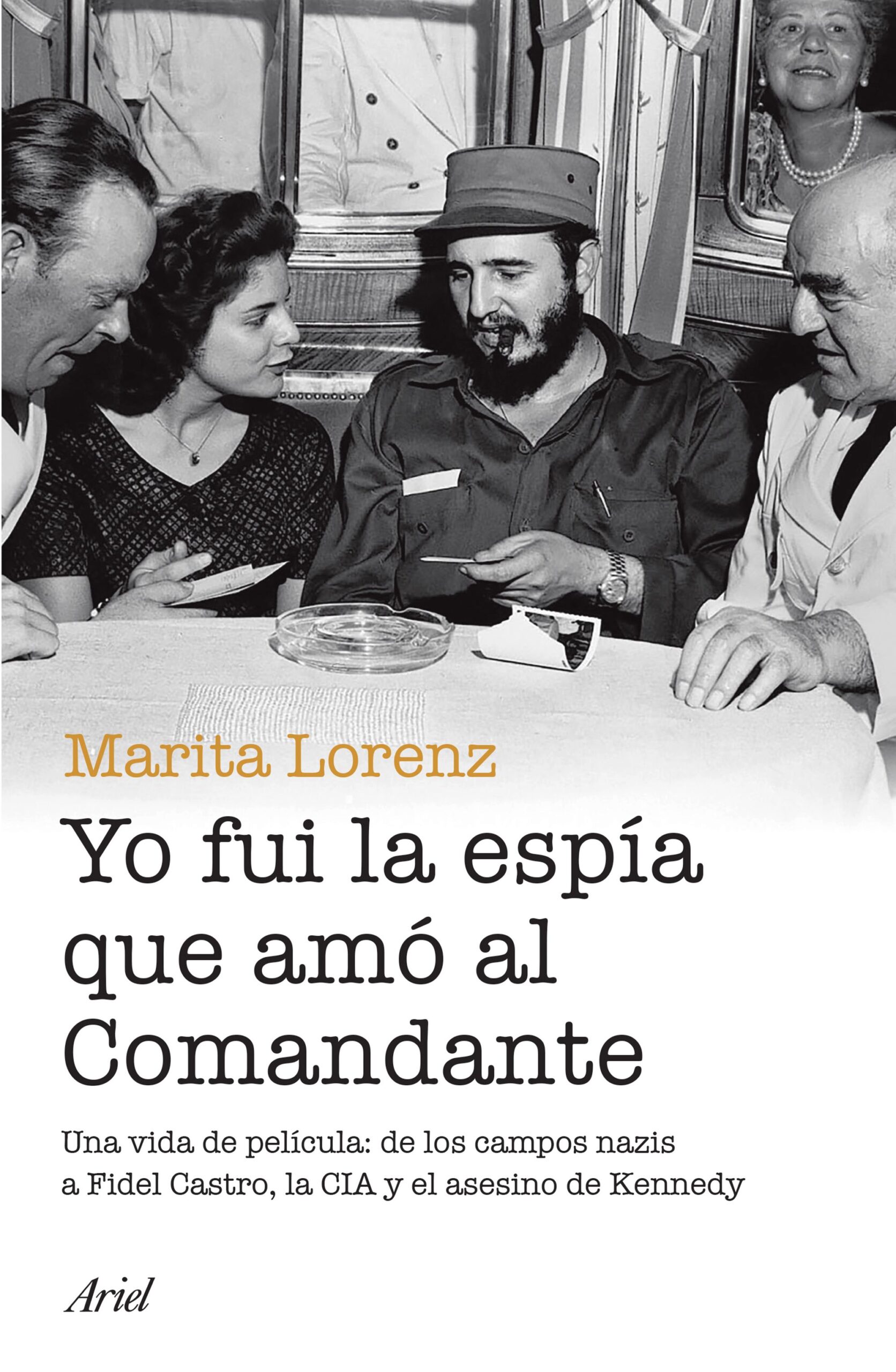 Yo fui la espía que amó al Comandante
