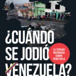 ¿Cuándo se jodió Venezuela?