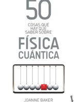 50 cosas que hay que saber sobre física cuántica