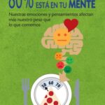 80% de tu sobrepeso está en tu mente