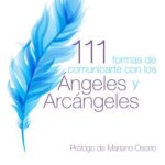 111 formas de comunicarte con los ángeles y arcángeles