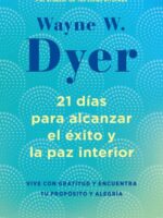 21 días para alcanzar el éxito y la paz interior