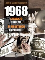 1968 si avanzo sígueme, si me detengo empújame…