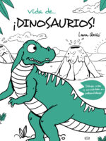 Vida de… ¡Dinosaurios!