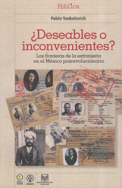 ¿Deseables o inconvenientes? Las fronteras de la Extranjería en el México posrevolucionario