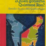 ¿Quién gobierna Quintana Roo?