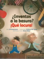 ¿Inventos a la basura? ¡Qué locura!